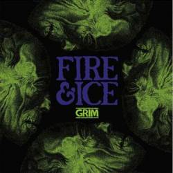 Fire And Ice : Grim